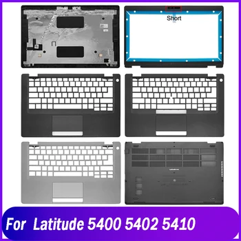 Новая Задняя крышка Для Ноутбука Dell Latitude 5400 5402 Серии 5410 с ЖК Дисплеем Задняя Крышка Передняя Рамка Подставка для Рук Верхний Нижний Корпус A B C D Shell